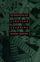 Statistical Language Learning (Language, Speech, and Communication) 0262531410 Book Cover