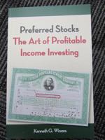 Preferred Stocks: The Art of Profitable Income Investing 098431251X Book Cover