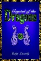 Crystal of the Dragons 1410793583 Book Cover