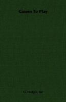 Games to Play 1406797006 Book Cover