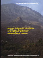 Jurassic Sedimentary Evolution and Nappe Emplacement in the Argolis Peninsula (Peleponnesus, Greece) (Memoires de la Societe helvetique des sciences naturelles) 3764317191 Book Cover