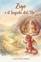 Zigo e il Segreto del "No" (Italian Edition) B0H9YLDV3R Book Cover