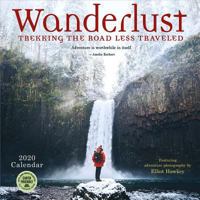 Wanderlust 2020 Wall Calendar: Trekking the Road Less Traveled - Featuring Adventure Photography by Elliot Hawkey 1631365606 Book Cover