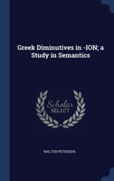 Greek diminutives in -ION; a study in semantics 134037160X Book Cover