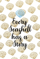 Every Seashell Has A Story: All Purpose 6x9 Blank Lined Notebook Journal Way Better Than A Card Trendy Unique Gift Golden Shell 1713354977 Book Cover