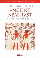 A Companion to the Ancient Near East (Blackwell Companions to the Ancient World) 1405160012 Book Cover