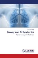 Airway and Orthodontics: Role of Airway in Orthodontics 6206146022 Book Cover