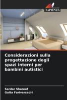 Considerazioni sulla progettazione degli spazi interni per bambini autistici (Italian Edition) 6200723559 Book Cover