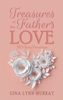 Treasures of the Father’s Love: 365 Daily Devotions B0BHL78MD4 Book Cover