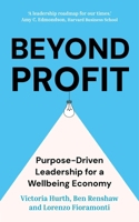 Beyond Profit: Leadership Strategies for a Purpose-Driven Future 1399822489 Book Cover