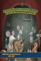 Marvin's Melodious Band: A Tale of Friendship and Music B0C2S1JHXY Book Cover