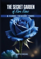 Secret Garden of Rare Roses: a Floral Treasure Trove 1966719310 Book Cover