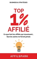 Top 1% Affilié (French Edition) B0GF76FDP4 Book Cover