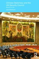 Chinese Diplomacy and the UN Security Council 1138120391 Book Cover