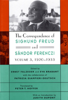 The Correspondence of Sigmund Freud and Sándor Ferenczi, Volume 3: 1920-1933 0674002970 Book Cover