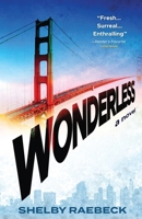 Wonderless: A Novel 1662967543 Book Cover