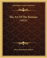 The Art Of The Romans 1166048519 Book Cover