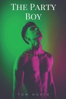 The Party Boy: A Straight To Gay MM Erotic Romance Story B0DXC2SHY6 Book Cover
