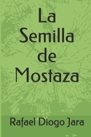 La Semilla de Mostaza (Spanish Edition) 9974995043 Book Cover