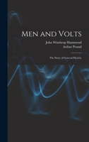 Men and volts; the story of General electric - Primary Source Edition B0007E5KGS Book Cover