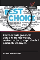 Zarządzanie jakością uslug w bankowości, restauracjach, szpitalach i parkach wodnych 6209108512 Book Cover