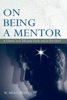 On Being a Mentor: A Guide for Higher Education Faculty 1138892270 Book Cover
