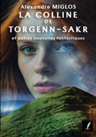 La Colline de Torgenn-Sakr (French Edition) B0GDPNBH9L Book Cover