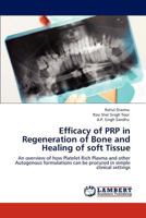 Efficacy of Prp in Regeneration of Bone and Healing of Soft Tissue 3848445972 Book Cover