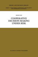 Cooperative Decision-Making Under Risk 0792386604 Book Cover