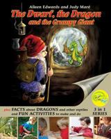 The Dwarf, the Dragon and the Grumpy Giant: Facts about Dragons and other reptiles and Fun Activities to make and do 1450541038 Book Cover