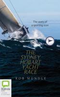 Sydney Hobart Yacht Race: The story of a sporting icon 0655649492 Book Cover