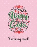 Happy Easter Coloring Book: An Activity Book For Kids (Easter Egg Hunt) B08VR8QPBT Book Cover