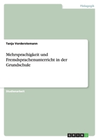 Mehrsprachigkeit und Fremdsprachenunterricht in der Grundschule 3638771504 Book Cover