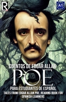 Cuentos de Edgar Allan Poe para estudiantes de español. Libro de lectura. Nivel A1.: Tales from Edgar Allan Poe. Reading Book For Spanish learners. Level A1. (Read in Spanish nº 3) 1507829787 Book Cover