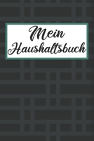 Mein Haushaltsbuch: Haushaltsbuch Kassenbuch A5 f�r Einnahmen & Ausgaben Finanzplaner 1689404493 Book Cover
