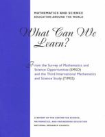 Mathematics and Science Education Around the World: What Can We Learn from the Survey of Mathematics and Science Opportunities (SMSO) and the Third In (Compass Series) 0309056314 Book Cover