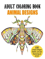 Adult Coloring Book Animal Designs: Adult Coloring Book Featuring Fun and Relaxing Animal Designs Including Lions,Tigers,owl,Peacock,Dog,Cat,Birds,Fish,Elephant and More! B08R4GX39D Book Cover