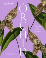 The Orchid: Royal Botanic Gardens, Kew: A Celebration of the World's Most Charismatic Flower 1035427729 Book Cover