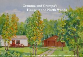 Gramma & Grampa's House in the North Woods 0615579833 Book Cover