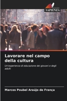 Lavorare nel campo della cultura 6207252896 Book Cover