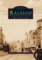 Raleigh: North Carolina's Capital City on Postcards (Images of America: North Carolina) 0752404954 Book Cover