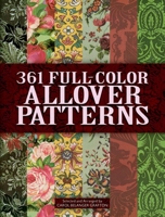 361 Full-Color Allover Patterns for Artists and Craftspeople 0486402681 Book Cover