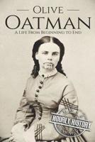Olive Oatman: A Life From Beginning to End 1092343385 Book Cover