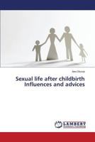 Sexual life after childbirth Influences and advices 3659717924 Book Cover
