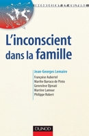 L'Inconscient dans la famille - Approches en thérapies familiales psychanalytique: Approches en thérapies familiales psychanalytique (French Edition) 2100511343 Book Cover