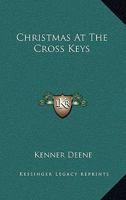 Christmas at The Cross Keys: A Tale 1432673807 Book Cover