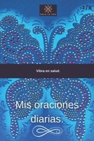 Mis Oraciones Diarias 2: Vibra en Salud (Spanish Edition) B0F54QKSSK Book Cover