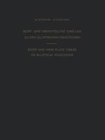 Acht- Und Neunstellige Tabellen Zu Den Elliptischen Funktionen / Eight and Nine Place Tables of Elliptical Functions: Dargestellt Mittels Des Jacobischen Parameters Q / Based on Jacobi S Parameter Q 3642489915 Book Cover