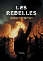 Les rebelles (French Edition) B0DFTQ74FK Book Cover