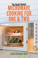 The Basic Basics Microwave Cooking for One & Two 1911667475 Book Cover